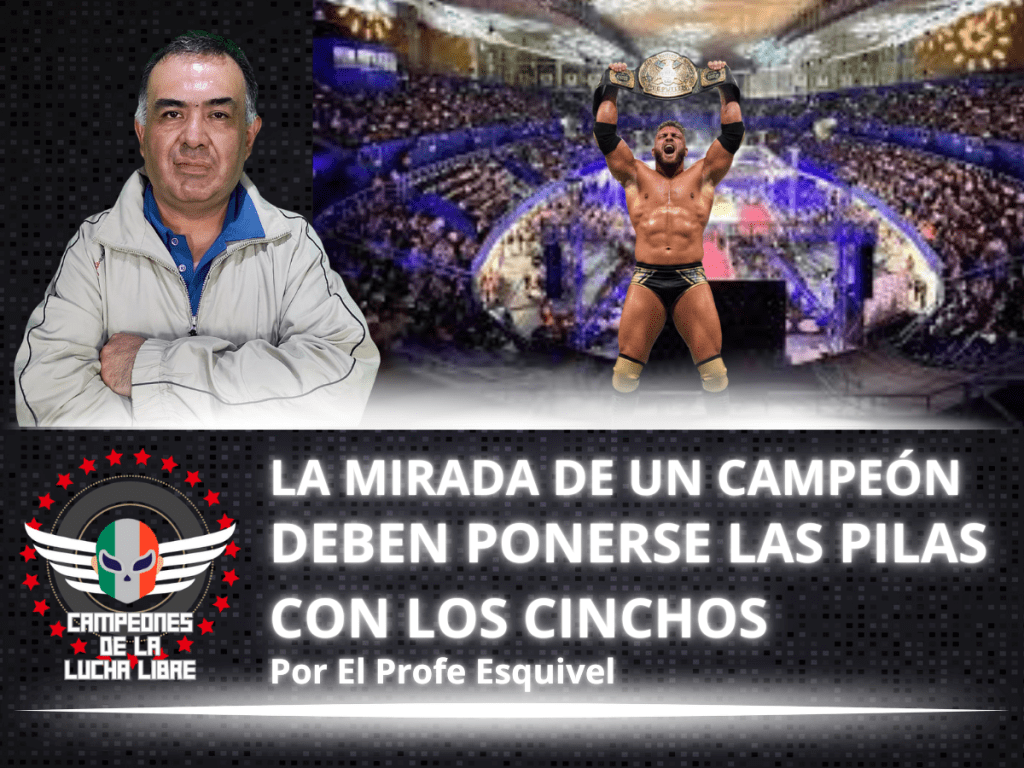 «Deben ponerse las pilas con los cinchos» – LA MIRADA DE UN CAMPEÓN POR EL PROFE ESQUIVEL