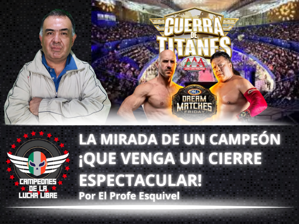 ¡QUE VENGA UN CIERRE ESPECTACULAR! LA MIRADA DE UN CAMPEÓN POR «EL PROFE» ESQUIVEL